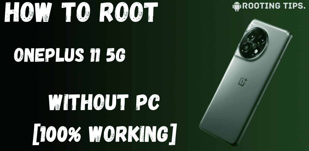 Root OnePlus 11 5G