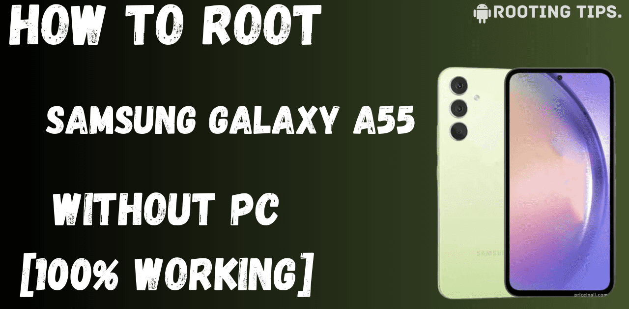 Root Samsung Galaxy A55